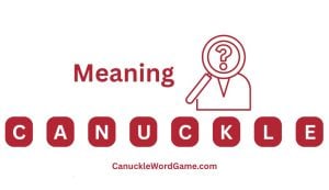 Canuckle meaning